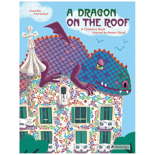 【Inspired by】A Dragon on the Roof 屋顶上的龙 猫和鸟 小河马一本受安东尼·高迪启发的儿童读物 善本图书