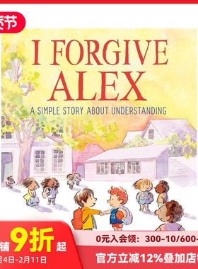 【现货】我原谅艾利克斯 I Forgive Alex 进口原版英文儿童绘本故事书 善本图书