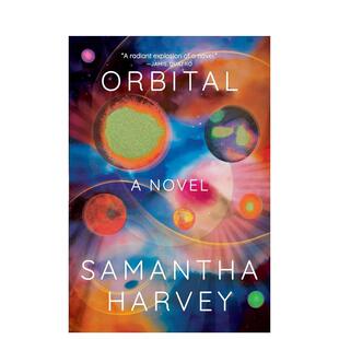 【现货】轨道 Orbital 原版英文文学小说 Samantha Harvey 善本图书