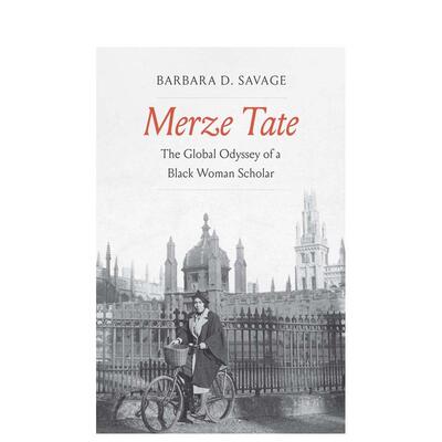 【预售】梅尔兹·泰特：一位黑人女学者的全球之旅 Merze Tate: The Global Odyssey of a Black Woman Scholar 原版英文 善本图书