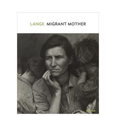 【预售】多萝西娅 兰格作品集Dorothea Lange: Migrant Mother Nipomo California进口原版英文摄影集纪实艺术
