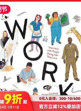 【预售】工作：采访从事自己喜欢工作的人 Work: Interviews with People Doing Jobs They Love 原版英文儿童绘本
