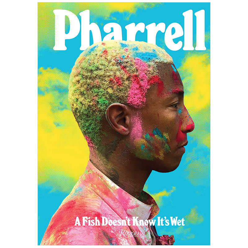 【预售】Pharrell: A Fish Doesn’t Know It‘s Wet法瑞尔与艺术