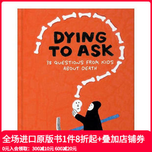 善本图书 死了都要问：38个关于死亡 英文儿童绘本 原版 Ask Dying 死亡教育绘本 问题 现货