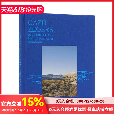 【预售】Cazu Zegers建筑事务所 Cazu Zegers : Architecture in Poetic Territories 原版英文建筑设计