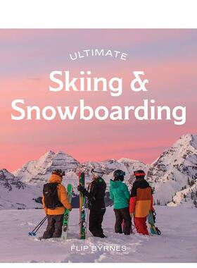 【现货】滑雪和单板滑雪指南 Ultimate Skiing & Snowboarding 原版英文运动 善本图书