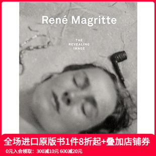Image 艺术摄影图书 René 英文原版 形象 勒内·马格里特：揭露 Revealing The Magritte 现货