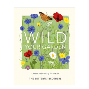Your Garden 英文原版 现货 善本图书 花艺园艺 Wild 野外花园：一个自然避风港 打造你