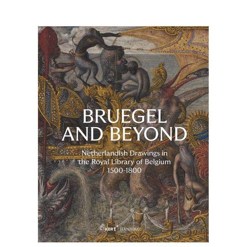 【现货】勃鲁盖尔及其它:比利时皇家图书馆中的荷兰素描 1500-1800 Bruegel and Beyond 原版英文艺术画册画集