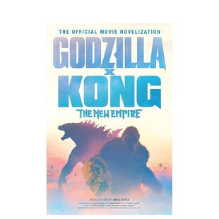 【预售】哥斯拉大战金刚2：帝国崛起 官方小说 Godzilla x Kong: The New Empire 原版英文文学小说 善本图书
