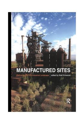 【现货】人造场地 : 关于后工业化景观反思 Manufactured Sites 原版英文建筑设计