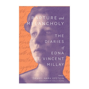 Melancholy 善本图书 狂喜与忧郁：埃德娜·圣文森特·米莱 进口 英文原版 传记 and Rapture 日记 现货