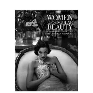 【预售】奇异之美的女性：香奈儿高级定制时装 Women of Singular Beauty:Chanel Haute Couture 原版英文时尚设计