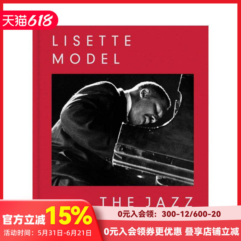 【预售】利塞特·莫德尔:爵士影像 Lisette Model: The Jazz Pictures 原版英文摄影作品集 善本图书