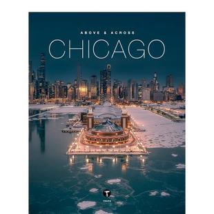 Above and Across 原版 俯瞰和穿越芝加哥 Chicago 英文摄影 预售