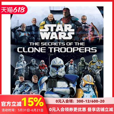 【预售】星球大战：克隆人部队的秘密 Star Wars: The Secrets of the Clone Troopers 原版英文生活 善本图书