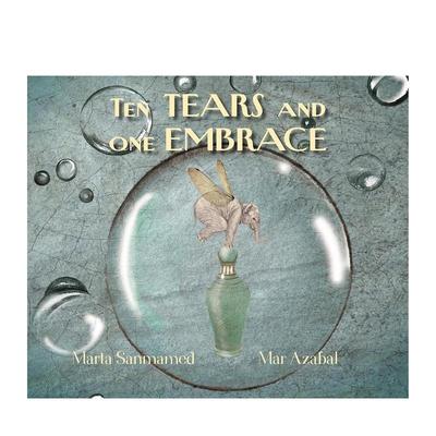 【现货】十滴眼泪和一个拥抱 Ten Tears and One Embrace 7-8岁儿童情感理解启蒙早教绘本 英文原版 善本图书