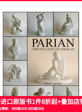 【预售】帕里安瓷：科普兰雕塑瓷 Parian: Copeland's Statuary Porcelain 原版英文工业产品设计