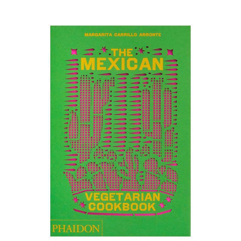 【预售】墨西哥素食食谱 The Mexican Vegetarian Cookbook 英文原版进口生活美食料理早午晚餐家庭烹饪 善本图书