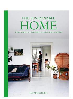 【预售】可持续性之家：心怀自然的简单生活方式 The Sustainable Home 环保 英文原版进口室内装饰书 善本图书