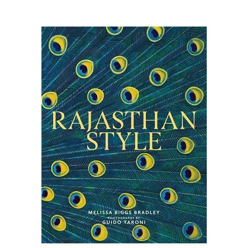【预售】拉贾斯坦风格:印度奇幻宫殿、堡垒与帐篷 Rajasthan Style: India's Magical Palaces, Forts原版英文室内设计装饰