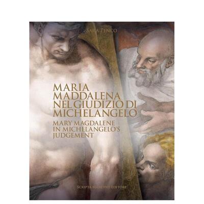 【预售】米开朗基罗：* 后的审判中的抹大拉玛利亚 Mary Magdalene in Michelangelo's Judgement 原版英文艺术画册画集