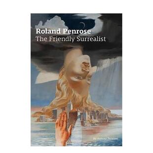【预售】罗兰·彭罗斯:友善的超现实主义者 Roland Penrose: The Friendly Surrealist 原版英文艺术画册画集