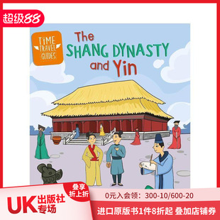 Time 善本图书 英文儿童绘本 Dynasty 现货 时间旅行指南：商朝与殷 and Guides Travel 原版 The Yin Shang
