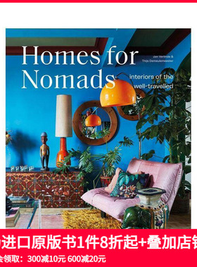 【预售】游牧者的家:旅途中的室内装饰 Homes For Nomads: Interiors of the Well-Travelled 英文室内设计装修案例指南画册