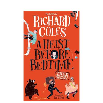 【预售】睡前劫案 A Heist Before Bedtime 原版英文儿童故事 爆笑惊险逃脱真实故事集善本图书