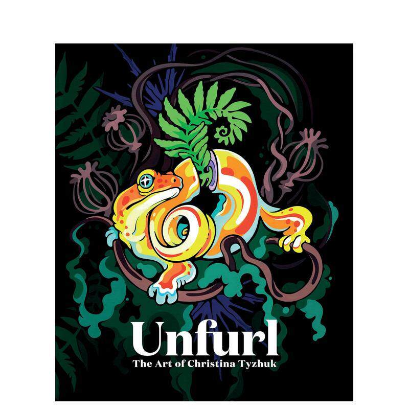【预售】绽放：克里斯蒂娜·泰茹克的艺术 【Art of】Unfurl: The Art of Christina Tyzhuk 原版英文艺术插画原画设定集 善本图书