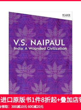 【预售】【2004年诺贝尔文学奖得主V.S. Naipaul】印度：一个受伤的文明 India: A Wounded Civilization 原版英文历史