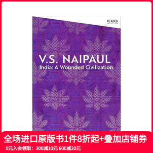 Civilization 英文历史 Naipaul India 文明 2004年诺贝尔文学奖得主V.S. 印度：一个受伤 原版 Wounded 预售