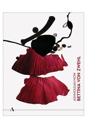 【预售】今日阿什莫林：Bettina von Zwehl Ashmolean NOW: Bettina von Zwehl 原版英文艺术画册画集 善本图书