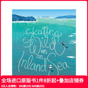 【预售】在内海疯狂滑冰 Skating Wild on an Inland Sea原版英文