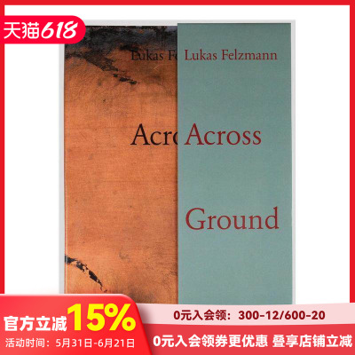 【预售】卢卡斯·费尔兹曼：跨越地面 Lukas Felzmann: Across Ground: Book Set 原版英文摄影作品集人文景观 善本图书