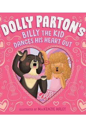 【预售】多莉·帕顿的比利小子尽情起舞 Dolly Parton's Billy the Kid Dances His Heart Out 原版英文儿童绘本 善本图书