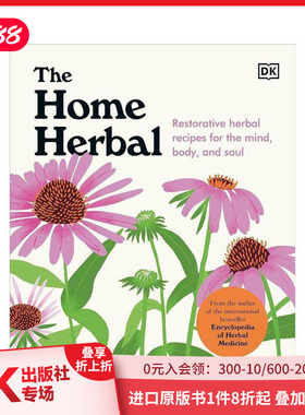 【预售】家庭草药疗法 The Home Herbal: Restorative Herbal Remedies for the Mind， Body， and Soul 原版英文生活 善本图书