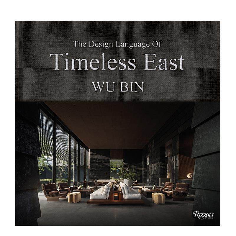 【预售】吴滨:恒久东方的设计语言 Wu Bin: The Design Language 原版英文设计 W.DESIGN无间设计 AD100 善本图书