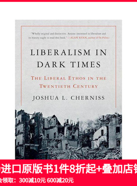 【预售】黑暗时期（20世纪）的自由主义 Liberalism in Dark Times 原版英文社会科学