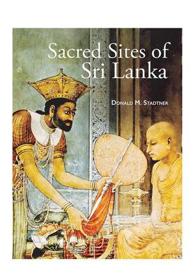 【预售】斯里兰卡圣地 Sacred Sites of Sri Lanka 原版英文旅行 善本图书