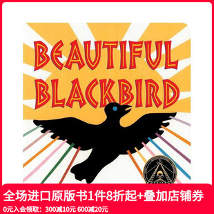 Beautiful 善本图书 美丽 英文儿童绘本 原版 Blackbird Bryan 博洛尼亚提名&科丽塔·斯科特·金奖插画师Ashley 黑色鸟儿 现货