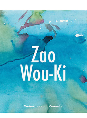 【预售】赵无极：水彩画和陶瓷 Zao Wou-KI: Watercolors and Ceramics 进口原版英文艺术 善本图书