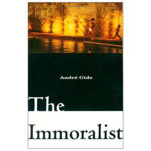 The Immoralist，邪恶之徒 Andre Gide纪德作品 英文原版
