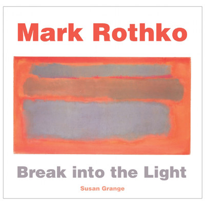 【现货】【Masterworks】Mark Rothko: Break into the Light，马克罗斯科 英文原版艺术图书