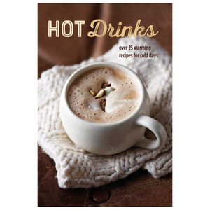 Hot Drinks: Over 25 warming recipes for cold days，热饮：寒冷日子里的25种温暖食谱 英文原版