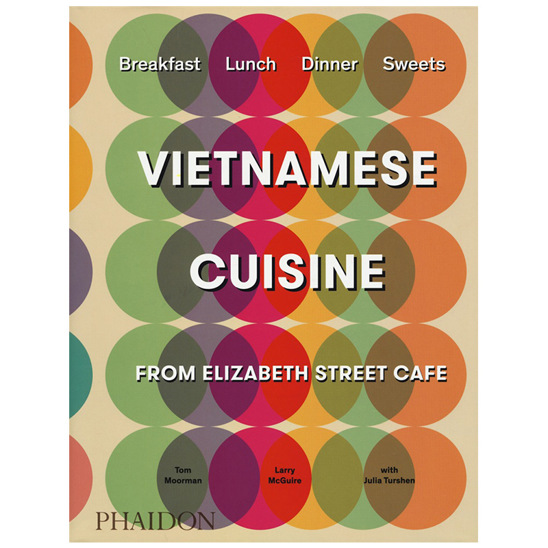 【预售】Vietnamese Cuisine from Elizabeth Street Cafe，来自伊丽莎白街咖啡屋的越南菜