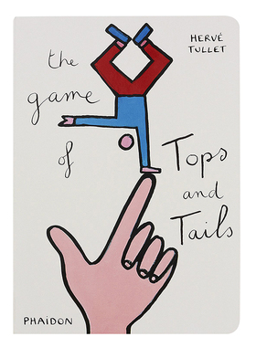 【预售】Herve Tullet: The Game of Tops and Tails 手指马戏团 英文儿童趣味图书适合3-6岁 埃尔维杜莱