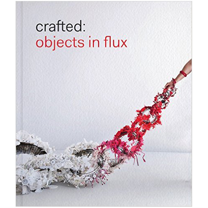 【预售】Crafted: Objects in Flux流体产品设计英文原版