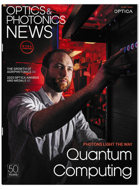 【有磨损】OPTICS&PHOTONICS NEWS杂志2025年6月PHOTONS LIGHT THE WAY  Quantum Computing  美国光学学会